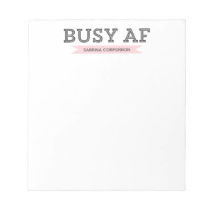 Busy AF Trendy Modern Typography Pink Notepad
