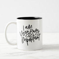 Busy and Important Handlettered