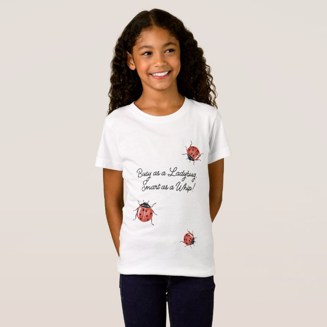 Busy as a Ladybug  T-Shirt (Front Full)