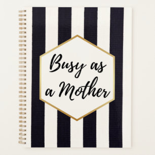 Busy as a Mother Black and White Striped Planner
