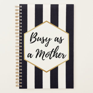 Busy as a Mother Black and White Striped Planner