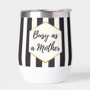 Busy as a Mother Black Striped