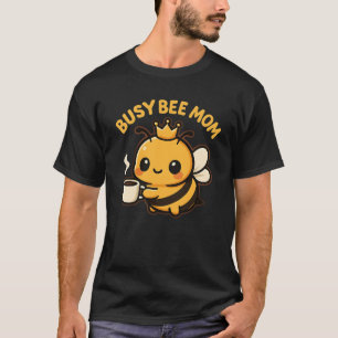 Busy Bee Mum Coffee Bee T-Shirt