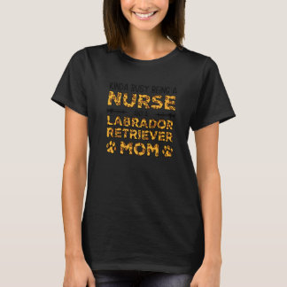 Busy Being Nurse Dog Mother - Lab Labrador Retriev T-Shirt