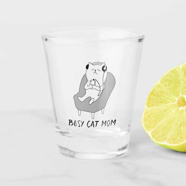 Busy Cat Mum     Shot Glass (Front)