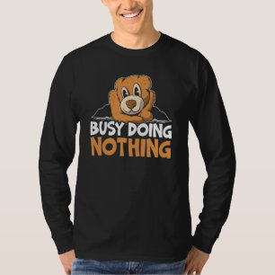 Busy Doing Nothing Bear Wildlife Animal Bear T-Shirt