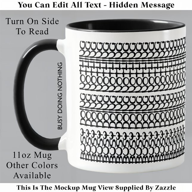 Busy Doing Nothing Hidden Message 147BW Birthday Mug (Creator Uploaded)