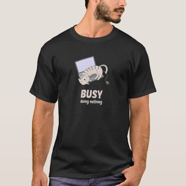 Busy Doing Nothing Lazy Cat T-Shirt (Front)