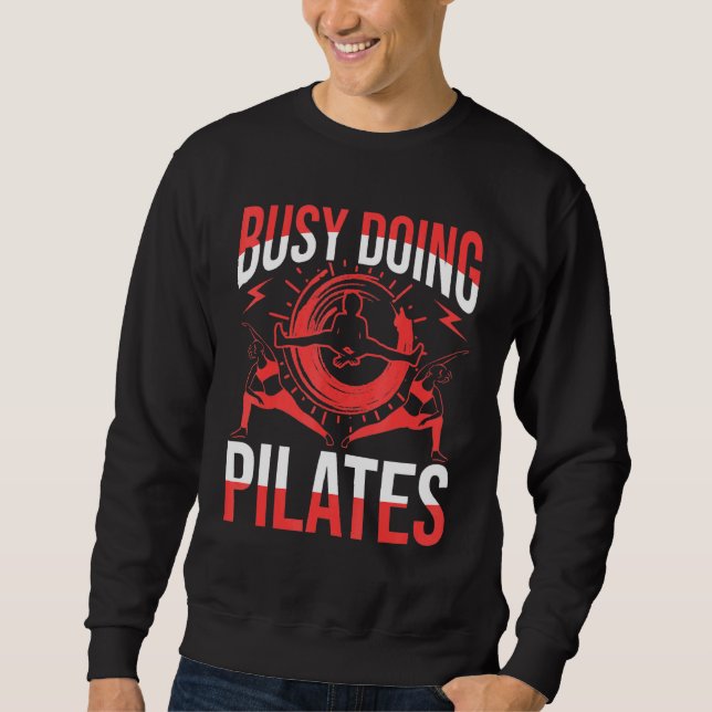 Busy Doing Pilates Sweatshirt (Front)