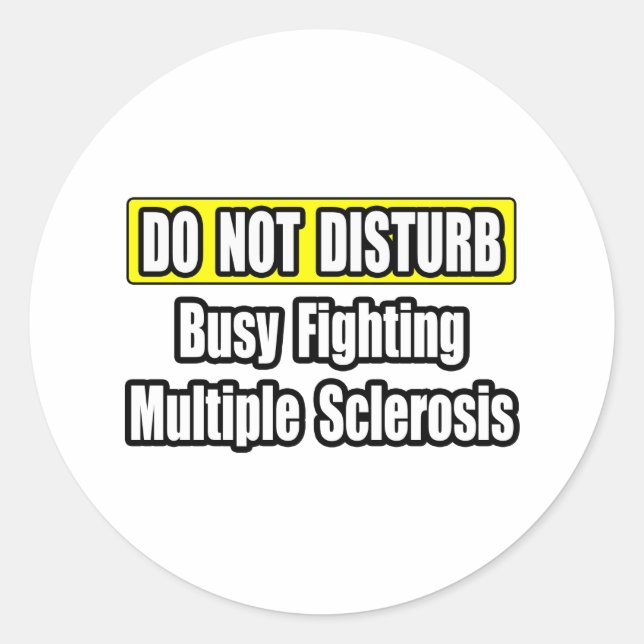 Busy Fighting Multiple Sclerosis Classic Round Sticker (Front)