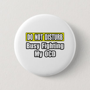 Busy Fighting My OCD 6 Cm Round Badge