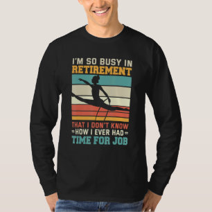 Busy In Retirement U2013 Retired Aerialist Lyra Ho T-Shirt