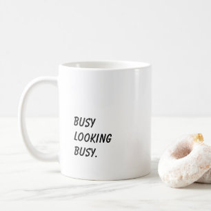 'Busy Looking Busy.' Gift For Coworkers Birthday Coffee Mug