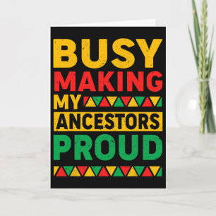 Busy Making My Acestors Proud Funny Black History  Card