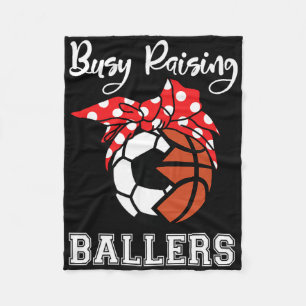 Busy Raising Ballers Funny Soccer Basketball Mum P Fleece Blanket