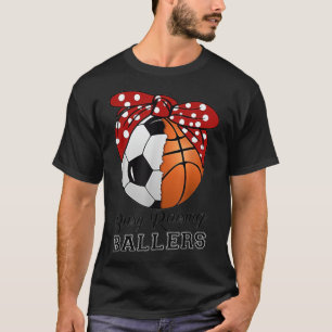 Busy Raising Ballers Soccer Basketball Tee funny t