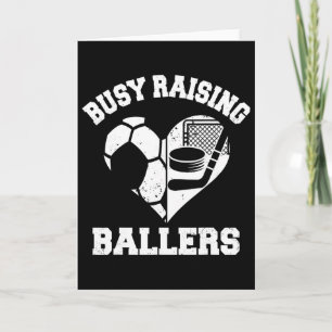 Busy Raising Ballers Soccer Hockey Heart Mum Game  Card