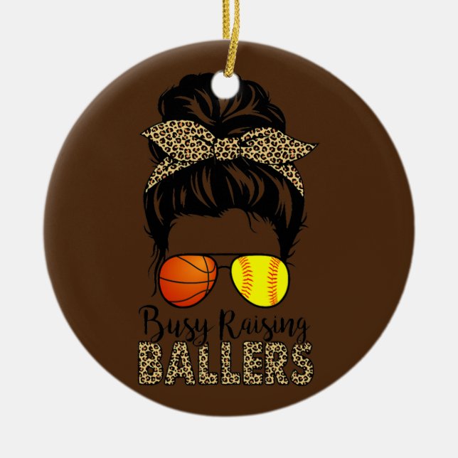 Busy Raising Ballers Softball And Basketball Mum Ceramic Tree Decoration (Front)