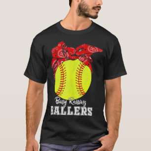 Busy Raising Ballers Softball Softball Mum  T-Shirt