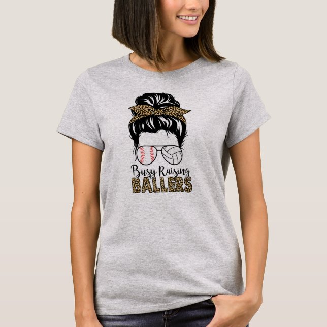 Busy Raising Ballers Volleyball And Baseball Mum T-Shirt (Front)