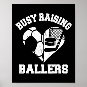 Busy Raising Byllers Soccer Hockey Heart Mom Game  Poster