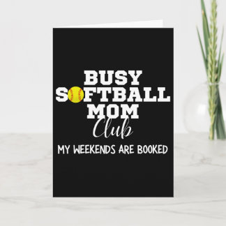 Busy Softll Mom Club My Weekend Are Booked  Card