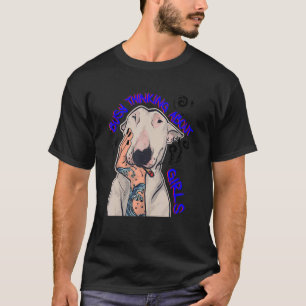 Busy Thinking About Girls Dog Smoke T-Shirt
