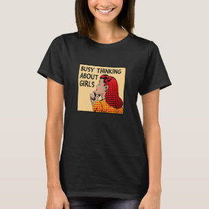 Busy Thinking About Girls Lgbtq+ Lesbian Pride Mo T-Shirt