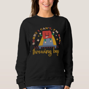 Busy Throwing Bags Sacktossing Cornhole Squad Sweatshirt