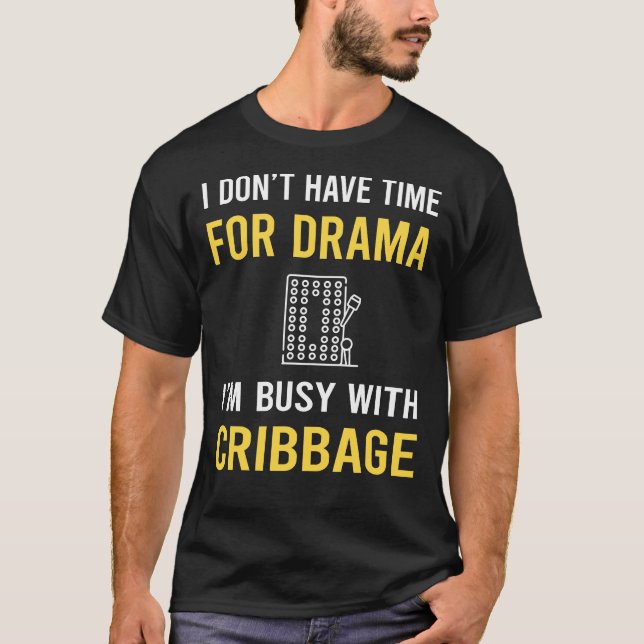Busy With Cribbage Crib T-Shirt (Front)