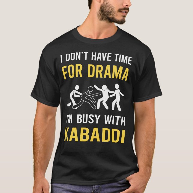 Busy With Kabaddi Kabadi T-Shirt (Front)