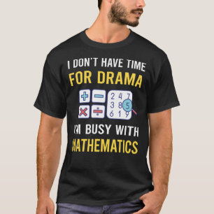 Busy With Mathematics Math Maths T-Shirt