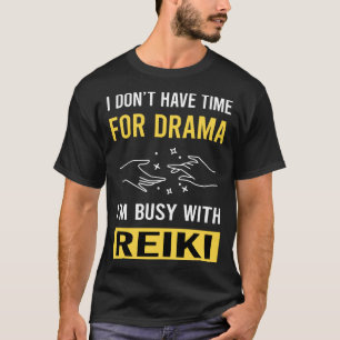 Busy With Reiki T-Shirt
