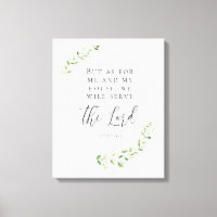 But as for me an my house we will serve the Lord
