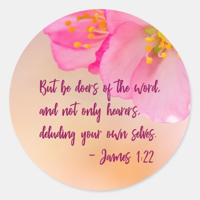 But Be Doers Of The Word Christian Floral Classic Round Sticker (Front)