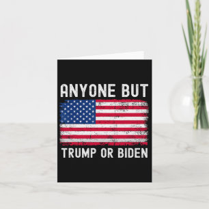 But Biden Or Trump 2024 Anti Biden &amp; Trump Ele Card