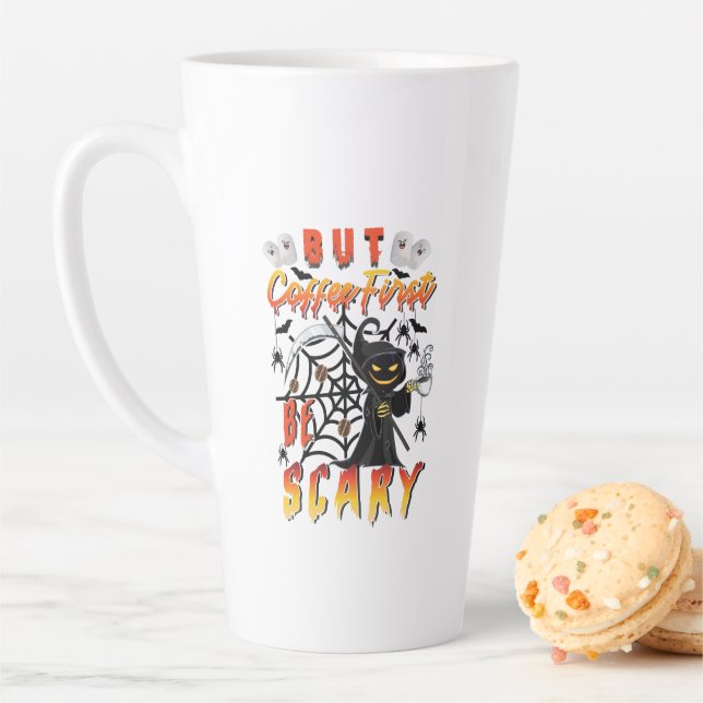 But Coffee First Be Scary copy Latte Mug (In Situ)