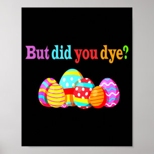 But did die funny easter egg dye sarcastic workout poster