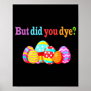 But Did Die Funny Easter Egg Dye Sarcastic Workout Poster