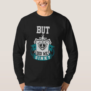 But Did We Sink Cruise Couples T-Shirt