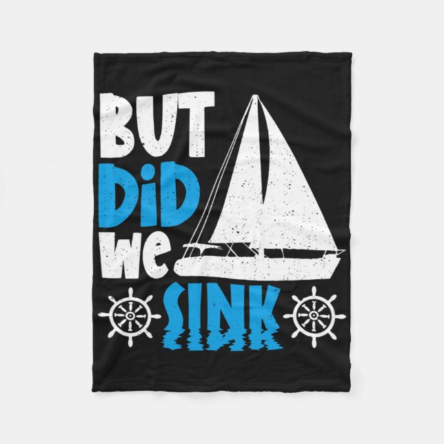 But Did We Sink  Fleece Blanket (Front)