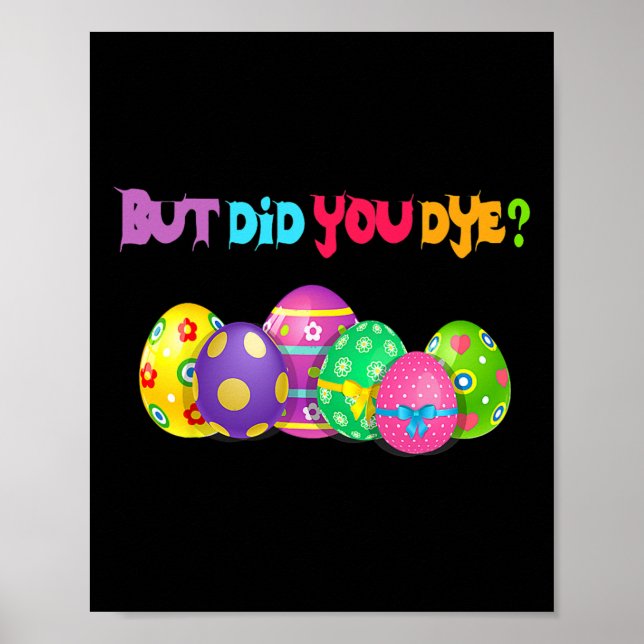 But Did You Die Fun Easter Egg Dye Happy Easter Da Poster (Front)