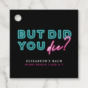 But Did You Die? Neon Blue & Pink Hangover Kit Favour Tags