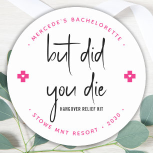 But Did You Die Personalised Hangover Relief Kit Classic Round Sticker