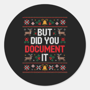 But Did You Doent It Funny Office Christmas Ugly  Classic Round Sticker
