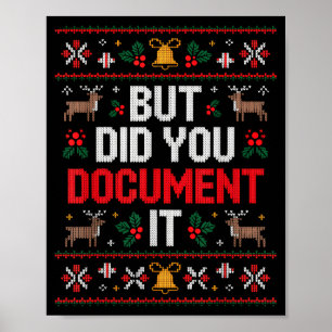 But Did You Doent It Funny Office Christmas Ugly Poster