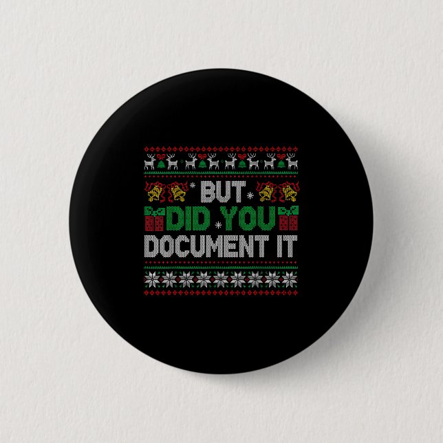 But Did You Doent It Funny Office Christmas Ugly S 6 Cm Round Badge (Front)