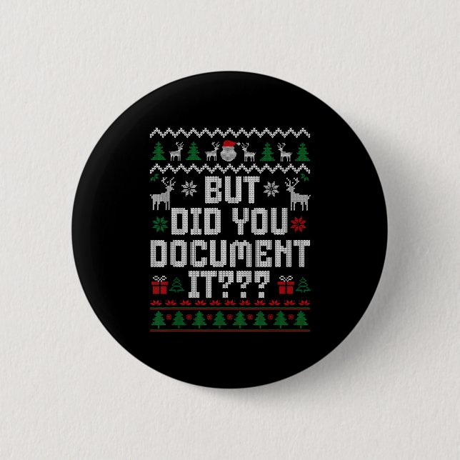 But Did You Doent It Funny Office Christmas Ugly S 6 Cm Round Badge (Front)