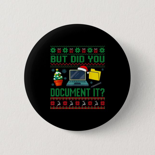 But Did You Doent It Funny Office Christmas Ugly S 6 Cm Round Badge (Front)