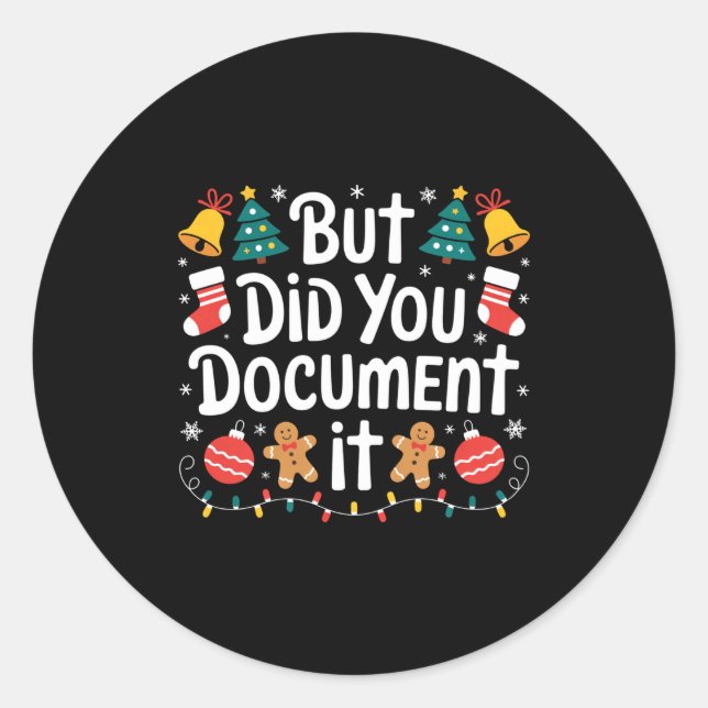 But Did You Doent It Funny Office Christmas Ugly S Classic Round Sticker (Front)